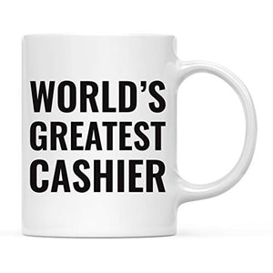 Gift for Men or Women World s Greatest Cashier | Ceramic Coffee Mug | 11 OZ