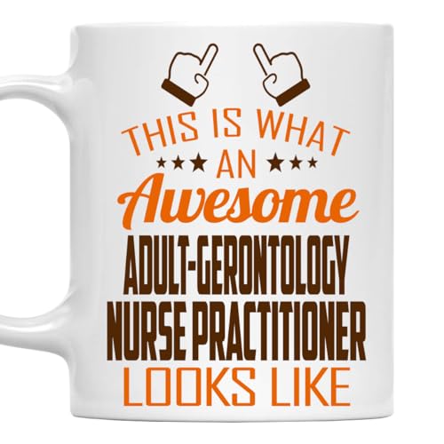 Awesome Adult-Gerontology Nurse Practitioner | Ceramic Coffee Mug | 11 OZ