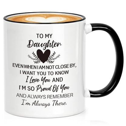 Daughter Gifts from Mom Dad Mothers Day for | Ceramic Coffee Mug | 11 OZ