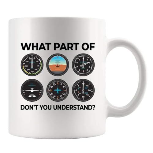 What Part Don t You Understand Pilot Gifts | Ceramic Coffee Mug | 11 OZ