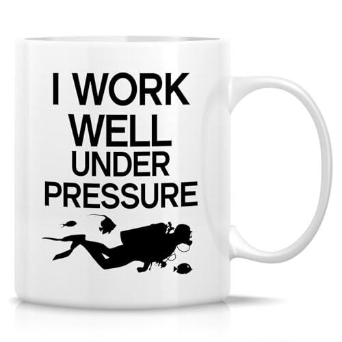 Funny Scuba Diver I Work Well Under Pressure | Ceramic Coffee Mug | 11 OZ