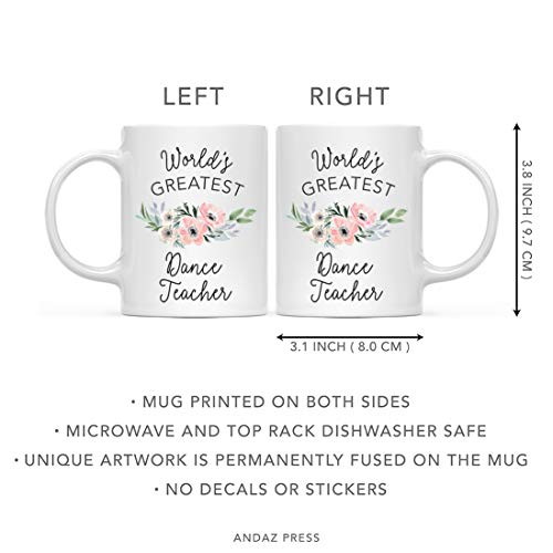 Gift for Women World s Greatest Dance Teacher | Ceramic Coffee Mug | 11 OZ