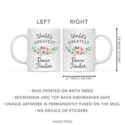 Gift for Women World s Greatest Dance Teacher | Ceramic Coffee Mug | 11 OZ