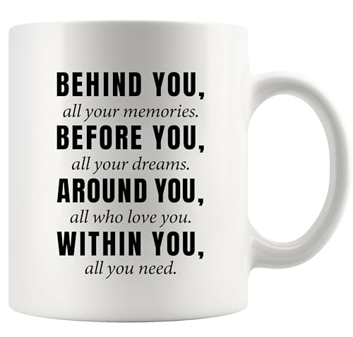 Behind You All Your Memories Before Dreams | Ceramic Coffee Mug | 11 OZ