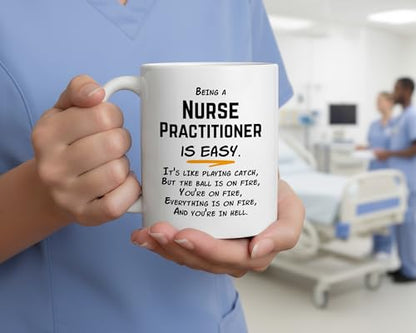Being a Nurse Practitioner Is Easy Gifts for | Ceramic Coffee Mug | 11 OZ