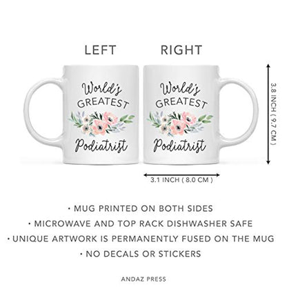 Gift for Women World s Greatest Podiatrist | Ceramic Coffee Mug | 11 OZ