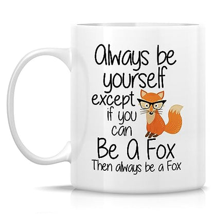 Funny Fox Gift Always Be A Cute Lover Owner | Ceramic Coffee Mug | 11 OZ