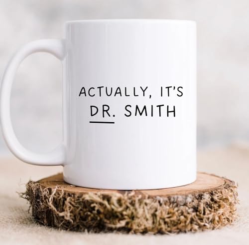 Personalized Doctor PHD Actually It s Dr | Customised Coffee Mug | 11 OZ