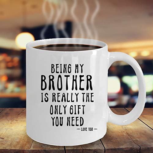 Kropsis Being My Brother Is Really The Only | Ceramic Coffee Mug | 11 OZ