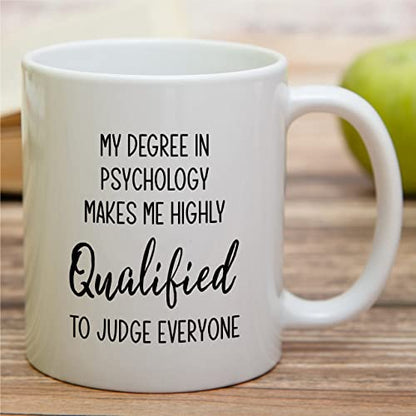 Funny My Degree In Psychology Highly Qualified | Ceramic Coffee Mug | 11 OZ