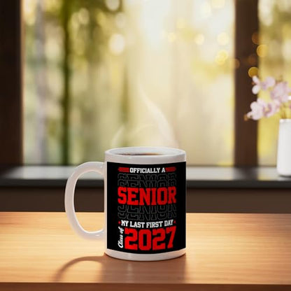 Senior 2027 My Last First Day Graduation Class | Ceramic Coffee Mug | 11 OZ