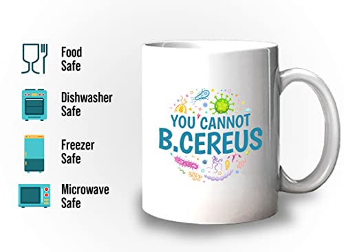 Microbiologist You Cannot B Cereus | Ceramic Coffee Mug | 11 OZ
