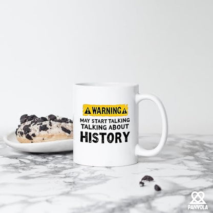 Warning May Start Talking About History Funny | Ceramic Coffee Mug | 11 OZ