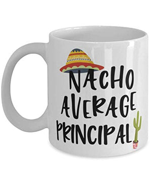ODDITEES Funny Principal Nacho Average | Ceramic Coffee Mug | 11 OZ