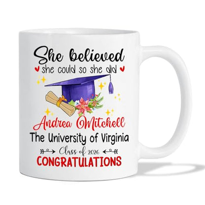 She Believed Could So Did Congratulations | Customised Coffee Mug | 11 OZ