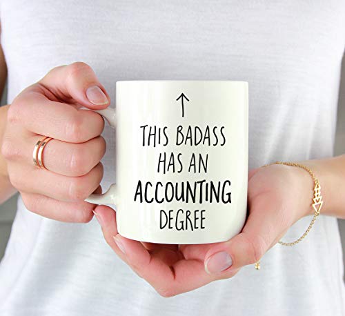 Graduation Gift This Badass Has a Accounting | Ceramic Coffee Mug | 11 OZ