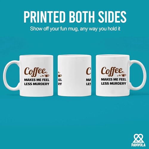 Makes Me Feel Less Murdery Lover Gifts For | Ceramic Coffee Mug | 11 OZ