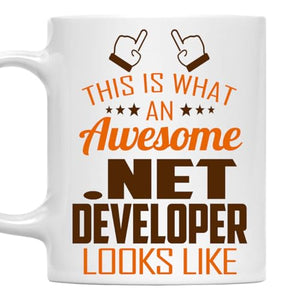 Awesome Net Developer This Is What an Looks | Ceramic Coffee Mug | 11 OZ