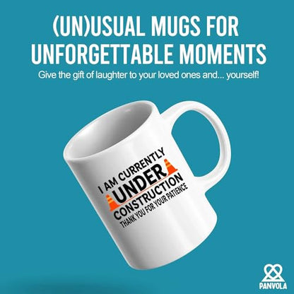 I am Currently Under Construction Thank You | Ceramic Coffee Mug | 11 OZ