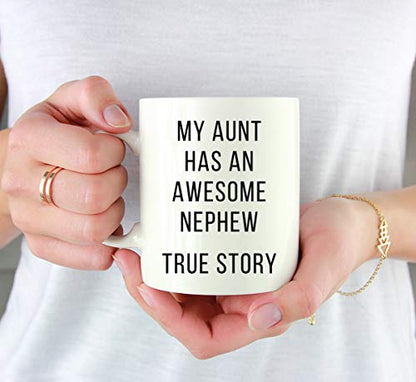 Funny Gag Gift My Aunt Has an Awesome Nephew | Ceramic Coffee Mug | 11 OZ