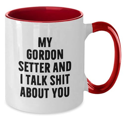 Gordon Setter Dog Gifts Funny Quote for Funny | Ceramic Coffee Mug | 11 OZ