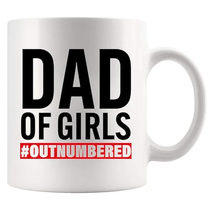 Dad Of Girls Outnumbered Gifts Fathers Day | Ceramic Coffee Mug | 11 OZ