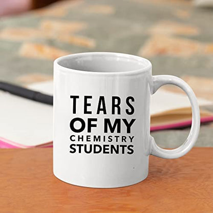 Tears of My Chemistry Students Funny Gift To | Ceramic Coffee Mug | 11 OZ