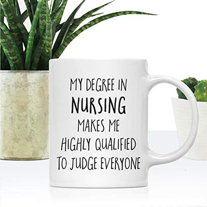 Graduation Gift My Degree in Nursing Makes me | Ceramic Coffee Mug | 11 OZ