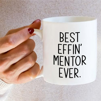 Funny for Mentor Best Ever Mentors Teachers | Ceramic Coffee Mug | 11 OZ