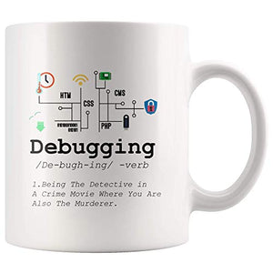 Debugging Definition Funny Gift Computer | Ceramic Coffee Mug | 11 OZ