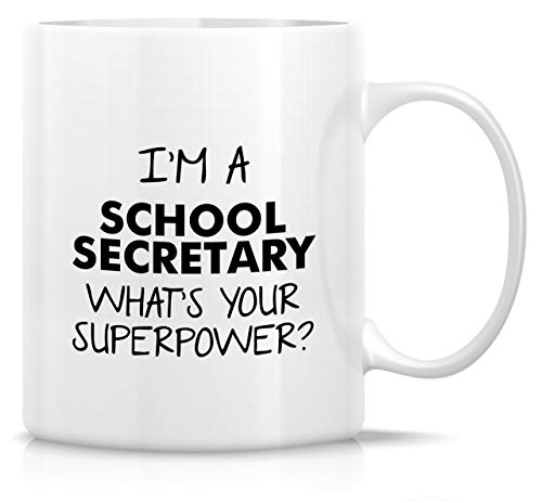 Funny I m a School Secretary What s Your | Ceramic Coffee Mug | 11 OZ