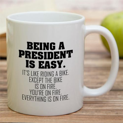 Funny President or Humorous Sarcastic Gift for | Ceramic Coffee Mug | 11 OZ