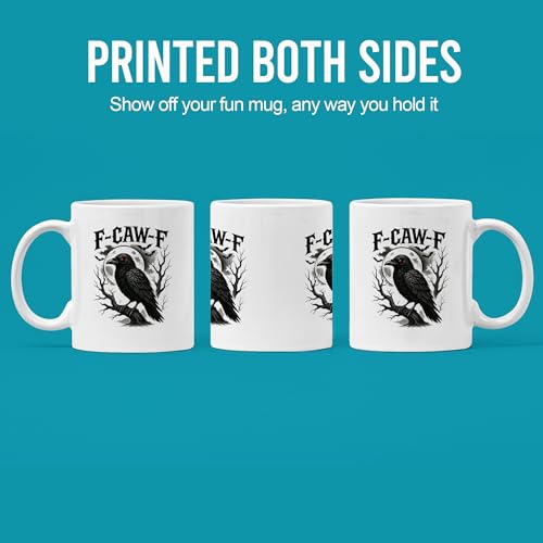 F-Caw-F Funny Crow Bird Lover Gifts Sarcastic | Ceramic Coffee Mug | 11 OZ