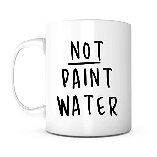 Not Paint Water Present For Teacher | Ceramic Coffee Mug | 11 OZ