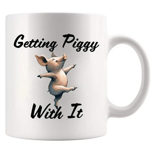 Getting Piggy With It Pig Gifts Farm Animals | Ceramic Coffee Mug | 11 OZ