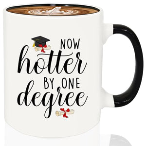 Graduation Gifts Now Hotter by One Degree | Ceramic Coffee Mug | 11 OZ