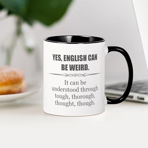 English Can Be Weird | Ceramic Coffee Mug | 11 OZ