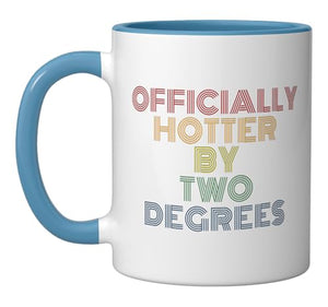 Officially Hotter By Two Degrees retro 70s | Ceramic Coffee Mug | 11 OZ
