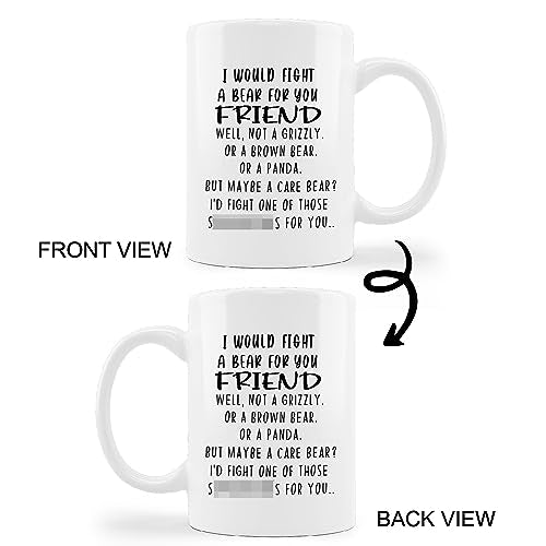 Good Friend I Would Fight A Bear for You Milk | Ceramic Coffee Mug | 11 OZ