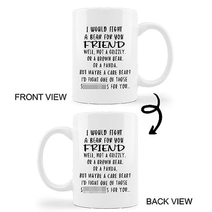 Good Friend I Would Fight A Bear for You Milk | Ceramic Coffee Mug | 11 OZ