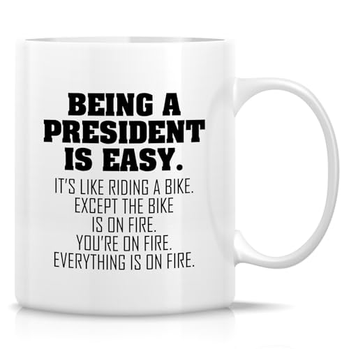 Funny President or Humorous Sarcastic Gift for | Ceramic Coffee Mug | 11 OZ