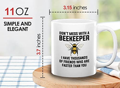 Beekeeper Don t mess with a I have thousands | Ceramic Coffee Mug | 11 OZ