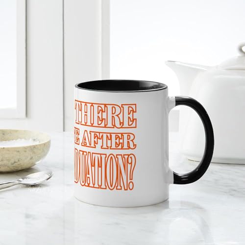 Its A Life After Graduation Thing You Wouldnt | Ceramic Coffee Mug | 11 OZ