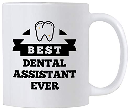 Best Dental Assistant Ever Dentist Hygienist | Ceramic Coffee Mug | 11 OZ