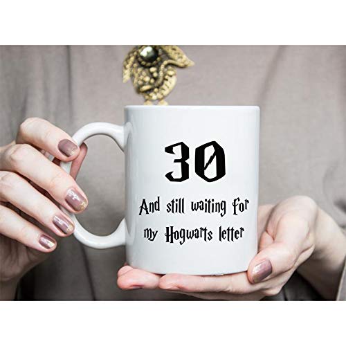 30 and Still Waiting for My Hogwarts Letter | Ceramic Coffee Mug | 11 OZ