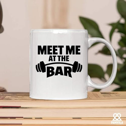 Meet Me At The Bar Weightlifting Gift | Ceramic Coffee Mug | 11 OZ