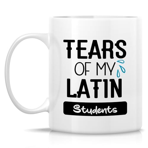 Funny Latin Teacher s Tears Sarcastic Gift for | Ceramic Coffee Mug | 11 OZ
