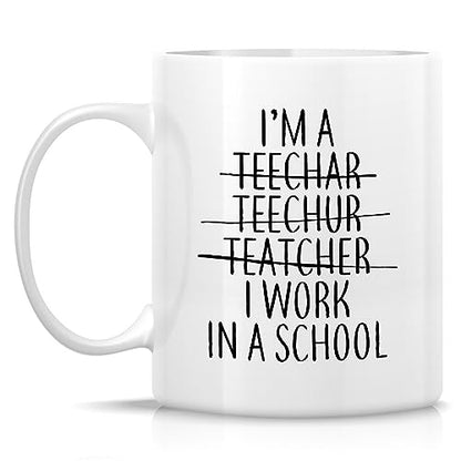 Funny Teacher Gift I Work In A School | Ceramic Coffee Mug | 11 OZ