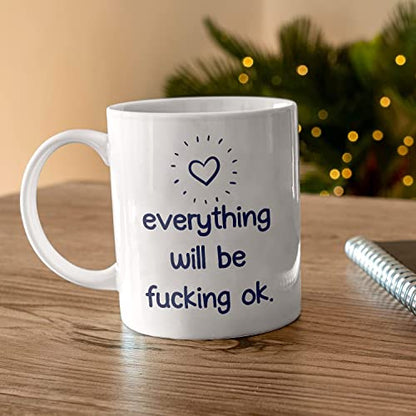 Everythink Will Be Fucking OK Stress Relief | Ceramic Coffee Mug | 11 OZ