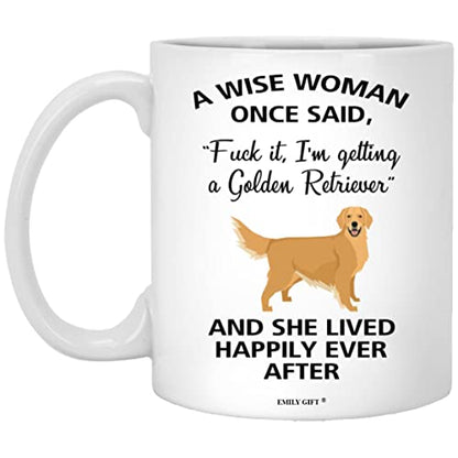 Emily gift A Wise Woman Once Said Funny Golden | Ceramic Coffee Mug | 11 OZ